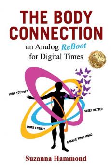 The Body Connection: An Analog Re-Boot for Digital Times