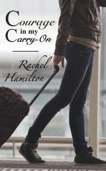 Courage in my Carry-On