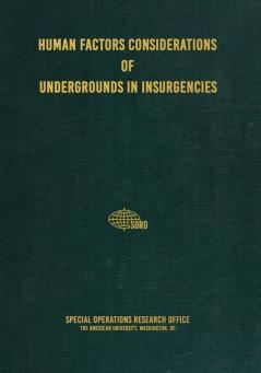 Human Factors Considerations of Undergrounds in Insurgencies