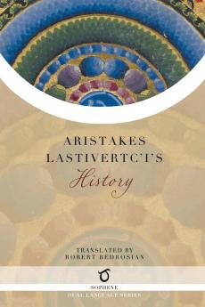 Aristakes Lastivertc'i's History