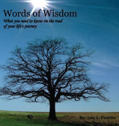 Words of Wisdom: What you need to know on the road of your life's journey