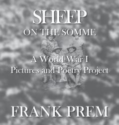 Sheep On The Somme: A World War I Picture and Poetry Book