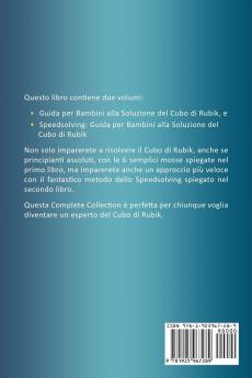 Guida Alla Soluzione Del Cubo Di Rubik Collezione Completa: Come Risolvere il Cubo Di Rubik per Bambini + Speedsolving il Cubo Di Rubik per Principianti