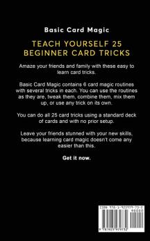 Basic Card Magic: 25 Easy Card Magic Tricks for Beginners