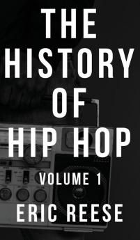 The History of Hip Hop: 1