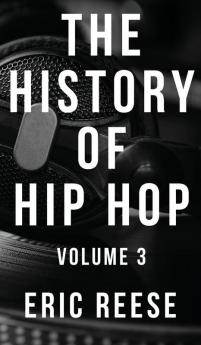 The History of Hip Hop: 3