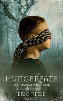 Hungerfate: The Kidnapping of Jason Smith