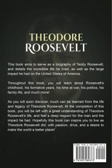 Theodore Roosevelt: A biography of an American President