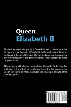 Queen Elizabeth II: A Biography of Queen Elizabeth II