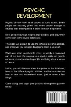 Psychic Development: Psychic Development for Beginners How to Awaken your Third Eye and Unlock and Develop your Psychic Abilities!