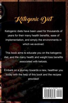 Ketogenic Diet: Ketogenic diet for beginners including recipes ketosis for weight loss what ketosis is and more!