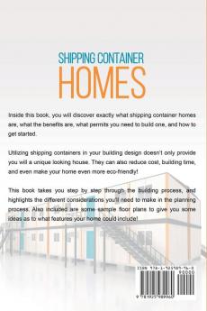 Shipping Container Homes: The complete guide to shipping container homes tiny houses and container home plans!