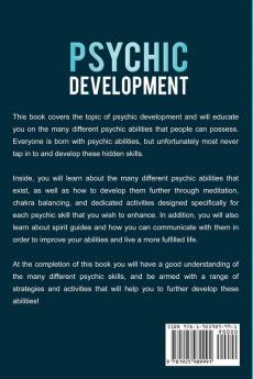 Psychic Development: The Ultimate Beginner's Guide to developing psychic abilities clairvoyance and third eye awakening