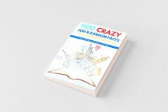 1100 Crazy Fun & Random Facts You Won't Believe - The Knowledge Encyclopedia To Win Trivia (Funny Strange & Ridiculous Facts)