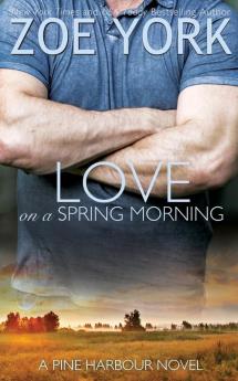 Love on a Spring Morning: 3 (Pine Harbour)