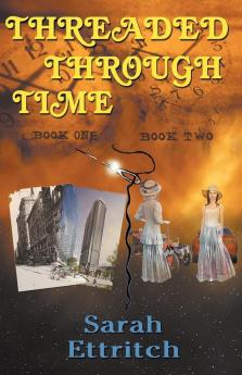 Threaded Through Time Books One and Two