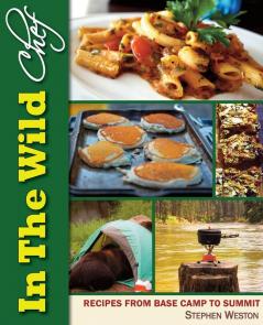 In The Wild Chef: Recipes from Base Camp to Summit