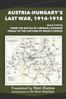 Austria-Hungary's Last War 1914-1918 Vol 2 (1915)