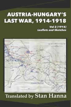 Austria-Hungary's Last War 1914-1918 Vol 2 (1915)