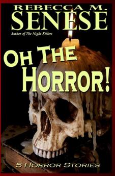 Oh the Horror!: 5 Horror Stories