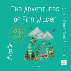 Finn's Tree Alphabet: 1 (The Adventures of Finn Wilder)