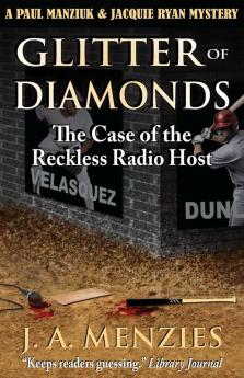 Glitter of Diamonds: The Case of the Reckless Radio Host: 2 (Paul Manziuk & Jacquie Ryan Mystery)