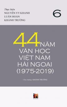 44 N?m V?n H?c Vi?t Nam H?i Ngo?i (1975-2019) - T?p 6