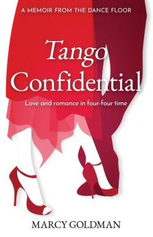 Tango Confidential A Memoir from the Dance Floor