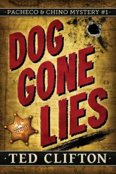 Dog Gone Lies: 1 (Pacheco & Chino Mysteries)