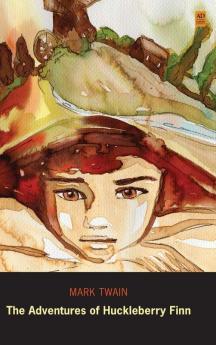 The Adventures of Huckleberry Finn: Tom Sawyer's Comrade (Ad Classic Library Edition) (174 Illustrations)