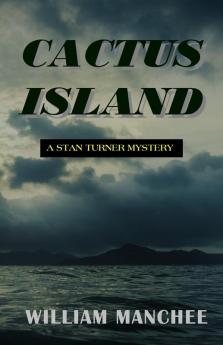 Cactus Island: 07 (Stan Turner Mysteries)