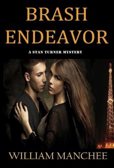 Brash Endeavor: A Stan Turner Mystery: 2 (Stan Turner Mysteries)