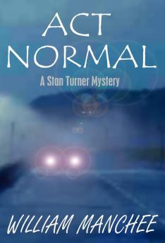 Act Normal: 9 (Stan Turner Mysteries)