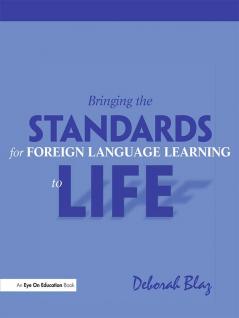 Bringing the Standards for Foreign Language Learning to Life