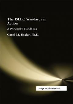 ISLLC Standards in Action The