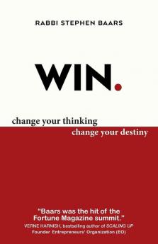 Win: Change Your Thinking Change Your Destiny