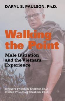 Walking the Point: Male Initiation and the Vietnam Experience