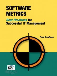 Software Metrics: Best Practices for Successful IT Management (Rothstein Catalog on Service Level Management)