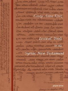 Lexical Tools to the Syriac New Testament: With a Skeleton Grammar by Sebastian P. Brock
