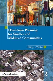 Downtown Planning for Smaller and Midsized Communities