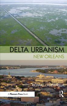 Delta Urbanism: New Orleans