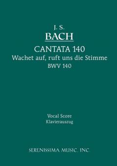Wachet Auf Ruft uns die Stimme BWV 140