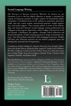 The Politics of Second Language Writing: In Search of the Promised Land