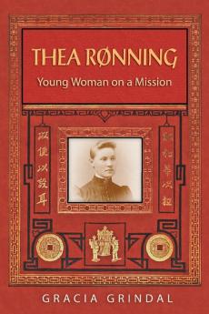 Thea Rønning: Young Woman on a Mission