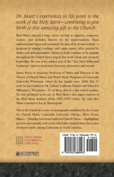 Paul O. Manz: The Enduring Legacy of the Hymn Festival: 6 (Shaping American Lutheran Church Music)