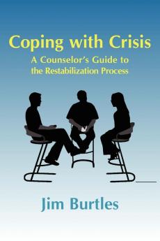 Coping with Crisis: A Counselor's Guide to the Restabilization Process (Explorations in Metapsychology)