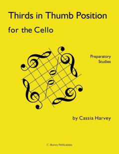 Thirds in Thumb Position for the Cello: Preparatory Studies