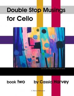 Double Stop Musings for Cello Book Two