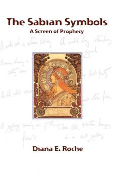 The Sabian Symbols: A Screen of Prophecy