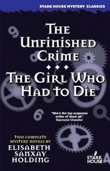 The Unfinished Crime / The Girl Who Had to Die